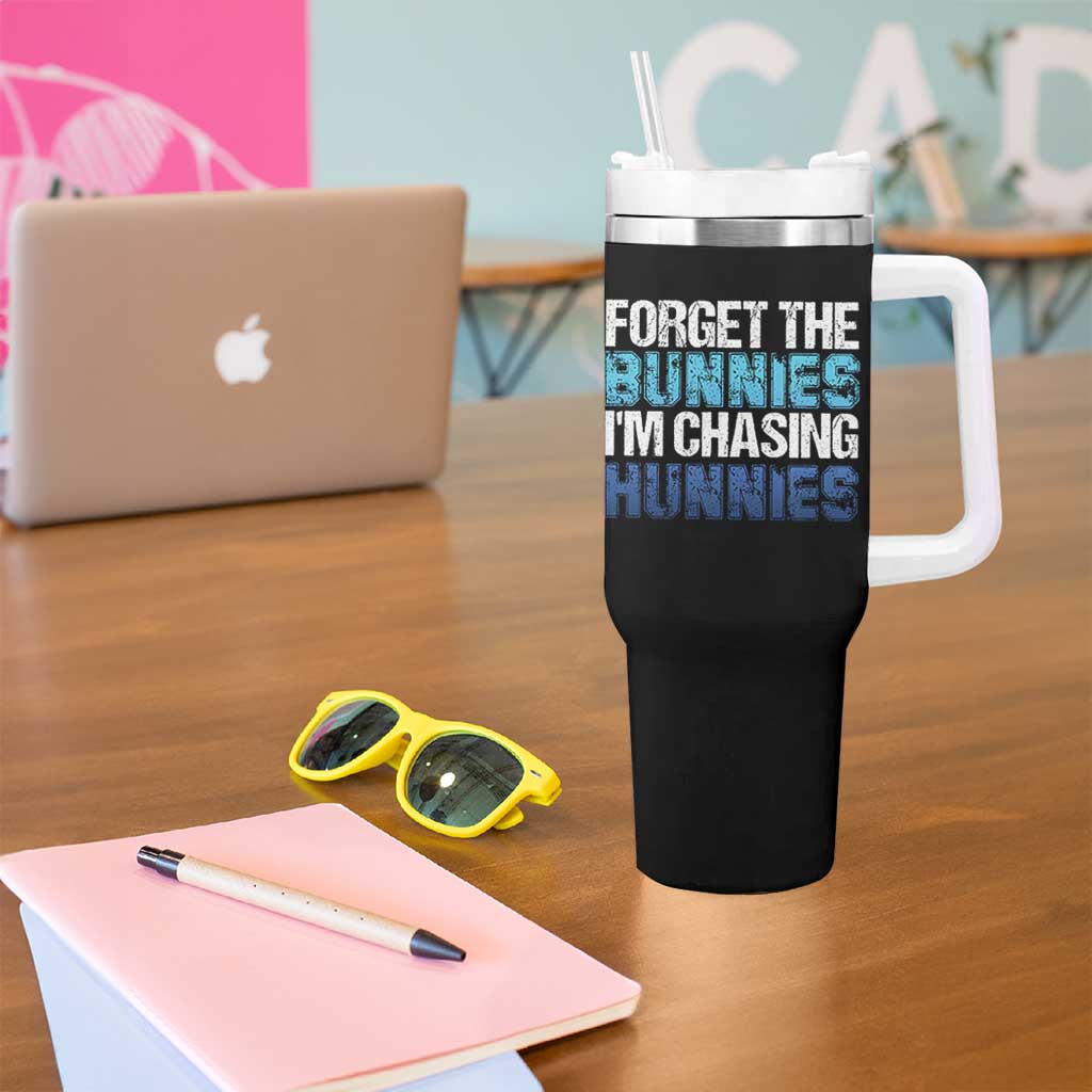 Funny Easter Tumbler With Handle Forget The Bunnies Im Chasing Hunnies