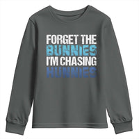 Funny Easter Youth Sweatshirt Forget The Bunnies Im Chasing Hunnies