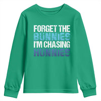 Funny Easter Youth Sweatshirt Forget The Bunnies Im Chasing Hunnies