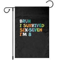 8th Birthday Garden Flag Im 8 Year Old Six Seven Bruh I Survived 67