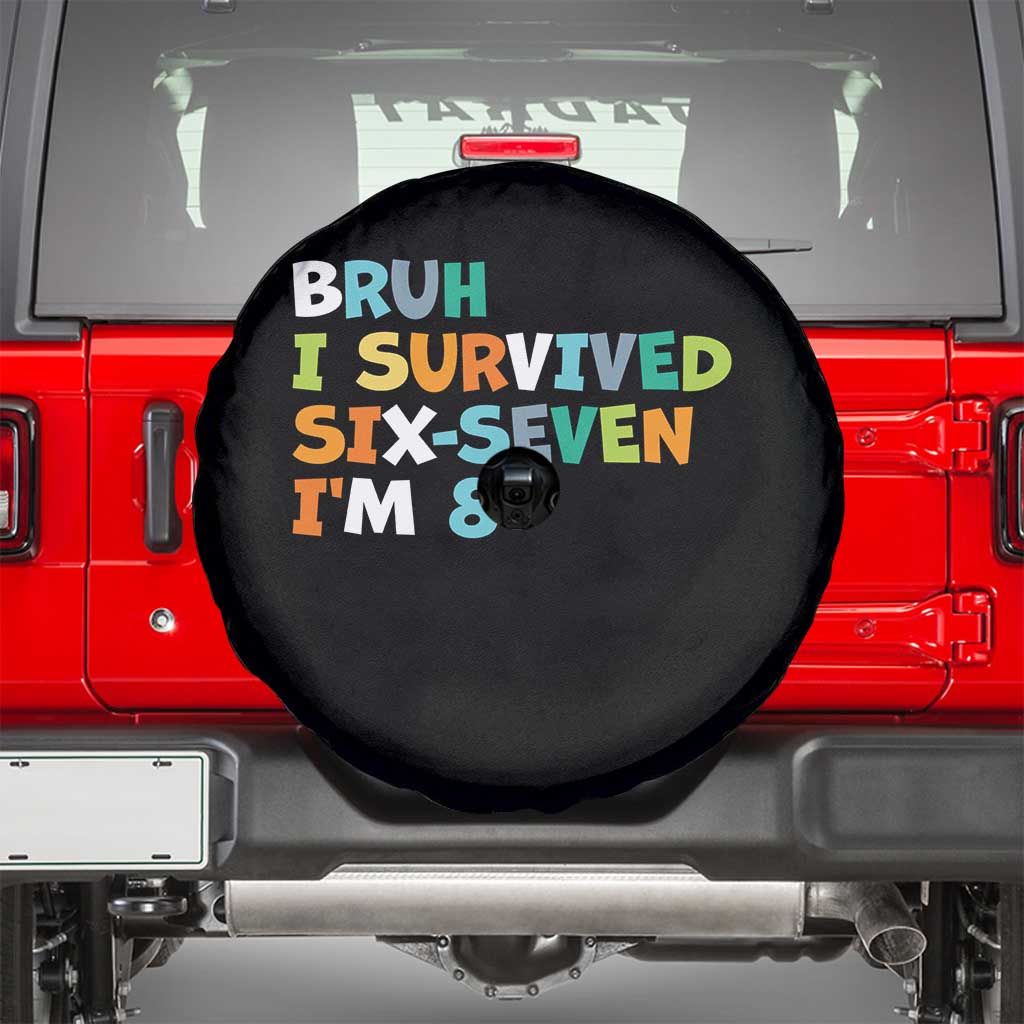 8th Birthday Spare Tire Cover Im 8 Year Old Six Seven Bruh I Survived 67