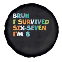 8th Birthday Spare Tire Cover Im 8 Year Old Six Seven Bruh I Survived 67