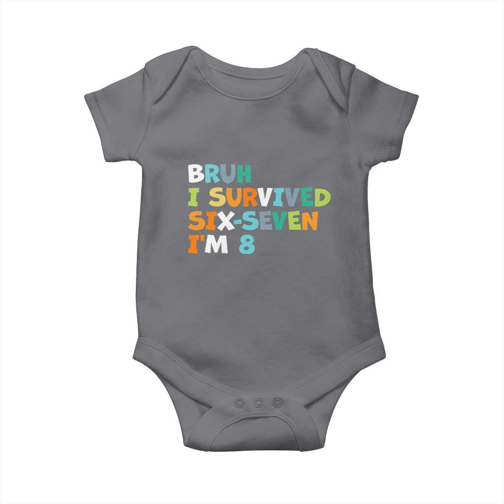 8th Birthday Baby Onesie Im 8 Year Old Six Seven Bruh I Survived 67