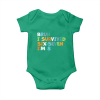 8th Birthday Baby Onesie Im 8 Year Old Six Seven Bruh I Survived 67