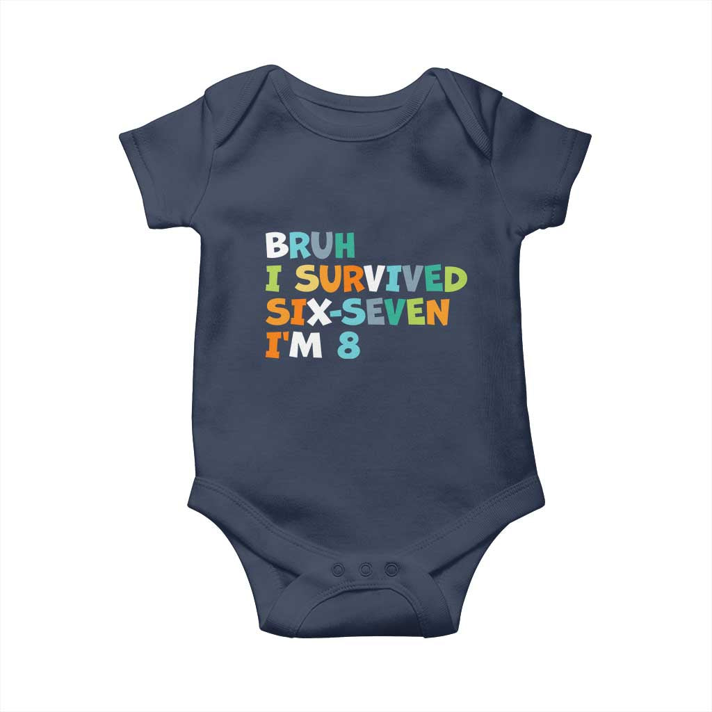 8th Birthday Baby Onesie Im 8 Year Old Six Seven Bruh I Survived 67
