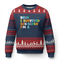 8th Birthday Ugly Christmas Sweater Im 8 Year Old Six Seven Bruh I Survived 67