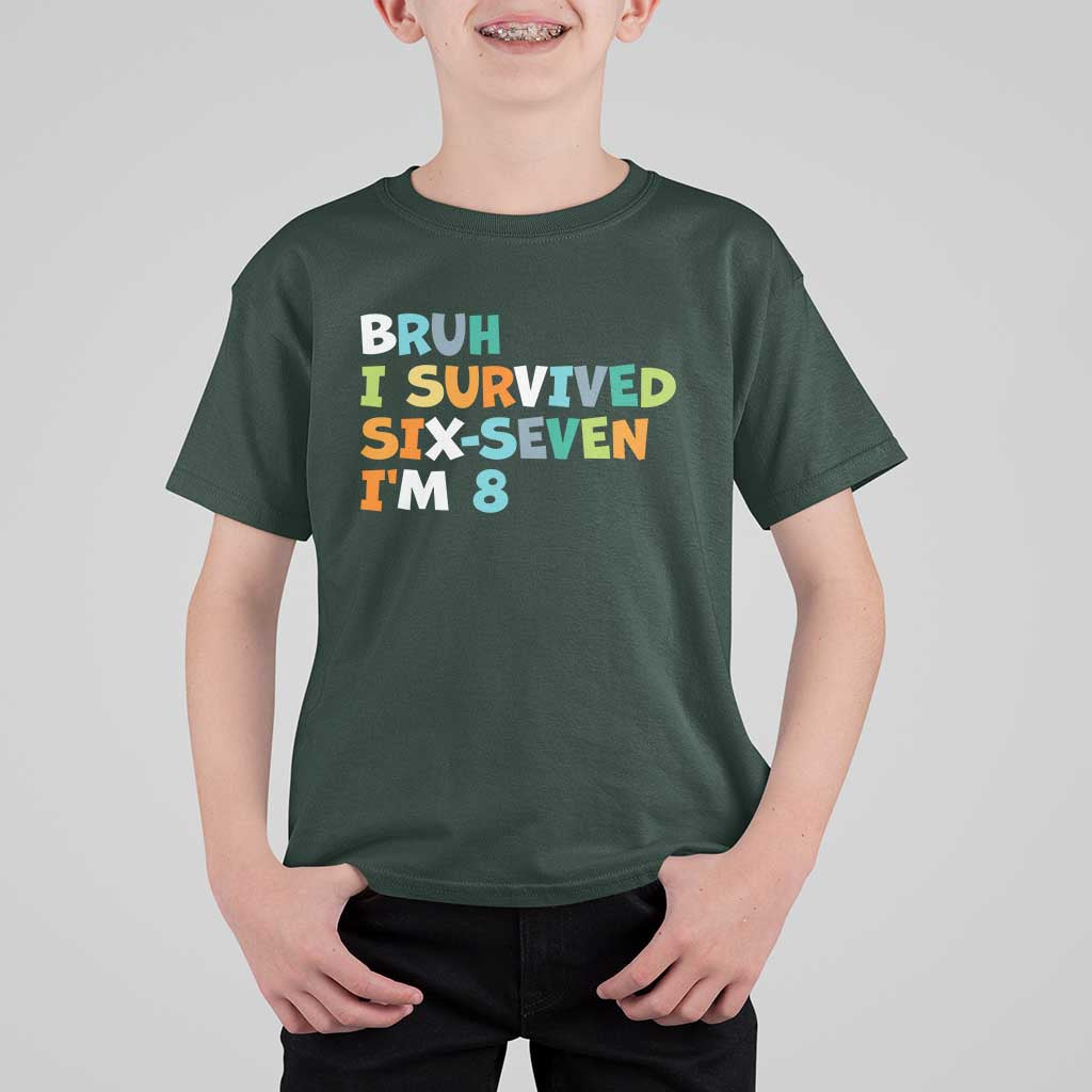 8th Birthday T Shirt For Kid Im 8 Year Old Six Seven Bruh I Survived 67