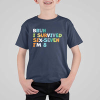 8th Birthday T Shirt For Kid Im 8 Year Old Six Seven Bruh I Survived 67