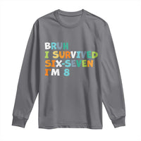 8th Birthday Long Sleeve Shirt Im 8 Year Old Six Seven Bruh I Survived 67