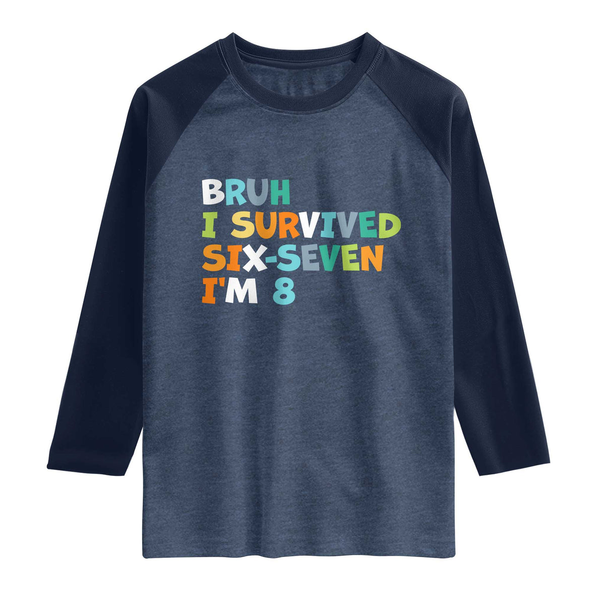 8th Birthday Raglan Shirt Im 8 Year Old Six Seven Bruh I Survived 67