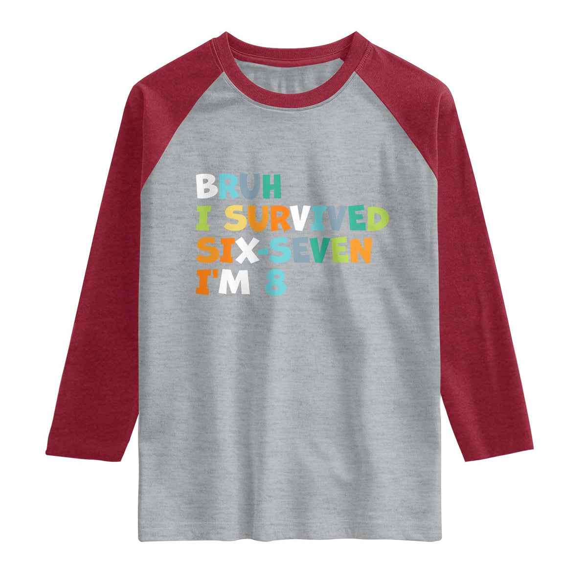 8th Birthday Raglan Shirt Im 8 Year Old Six Seven Bruh I Survived 67
