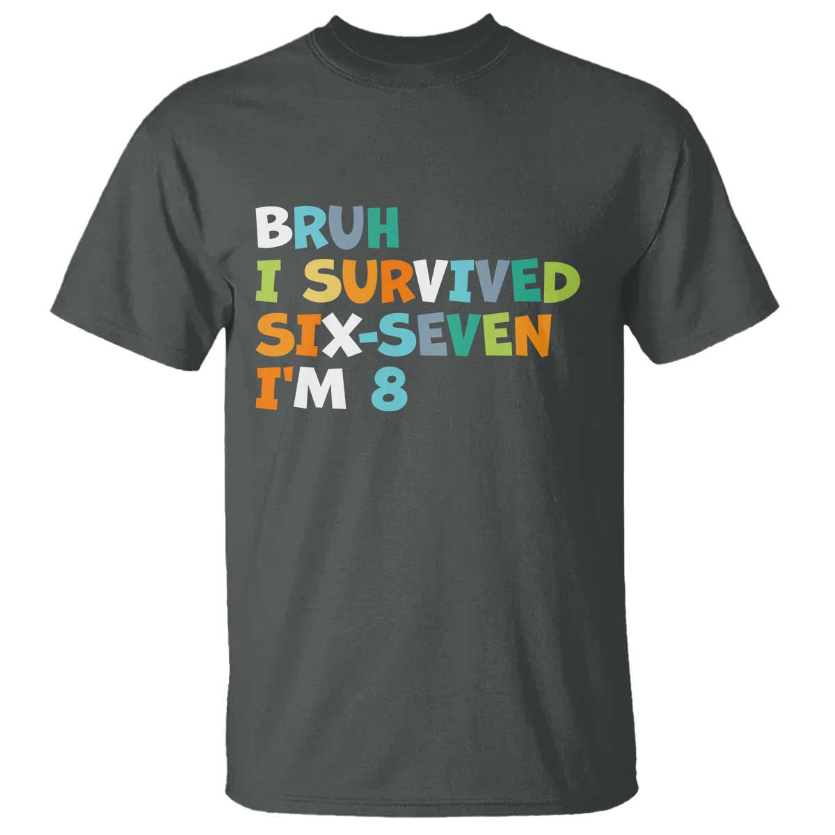 8th Birthday T Shirt Im 8 Year Old Six Seven Bruh I Survived 67