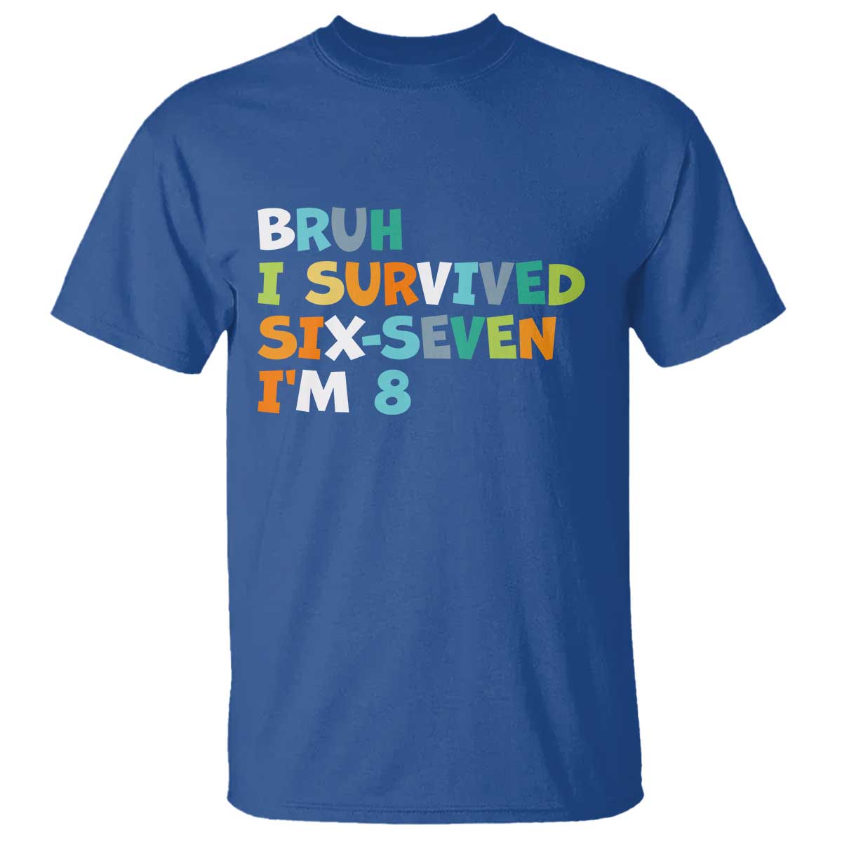 8th Birthday T Shirt Im 8 Year Old Six Seven Bruh I Survived 67