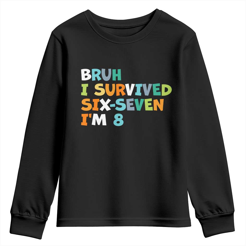 8th Birthday Youth Sweatshirt Im 8 Year Old Six Seven Bruh I Survived 67