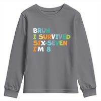 8th Birthday Youth Sweatshirt Im 8 Year Old Six Seven Bruh I Survived 67