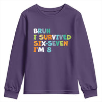 8th Birthday Youth Sweatshirt Im 8 Year Old Six Seven Bruh I Survived 67