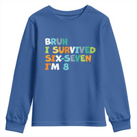 8th Birthday Youth Sweatshirt Im 8 Year Old Six Seven Bruh I Survived 67
