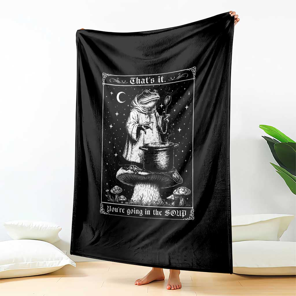 Frog Meme Throw Blanket Thats It Youre Going In The Soup Funny Weirdcore