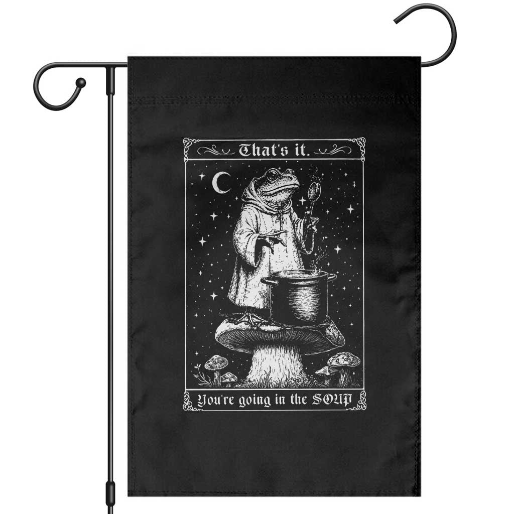 Frog Meme Garden Flag Thats It Youre Going In The Soup Funny Weirdcore