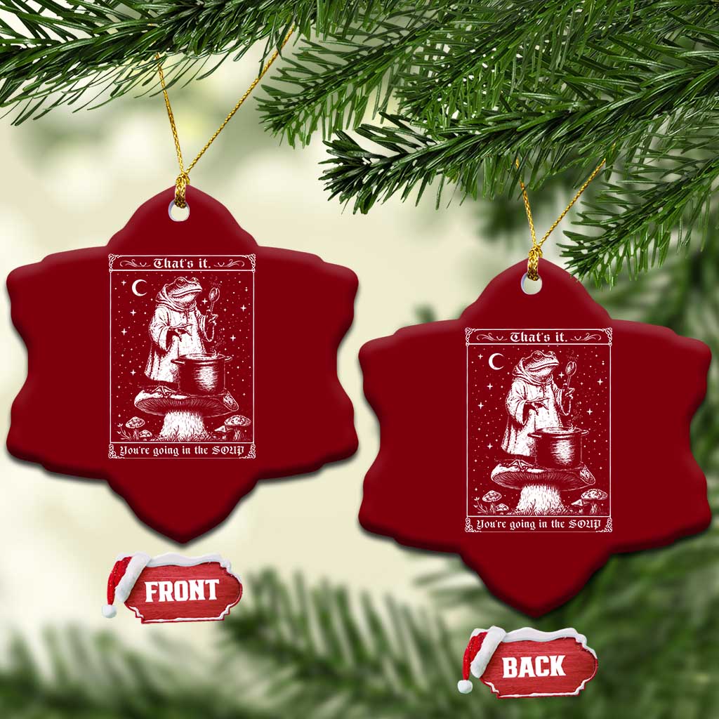 Frog Meme Ceramic Ornament Thats It Youre Going In The Soup Funny Weirdcore