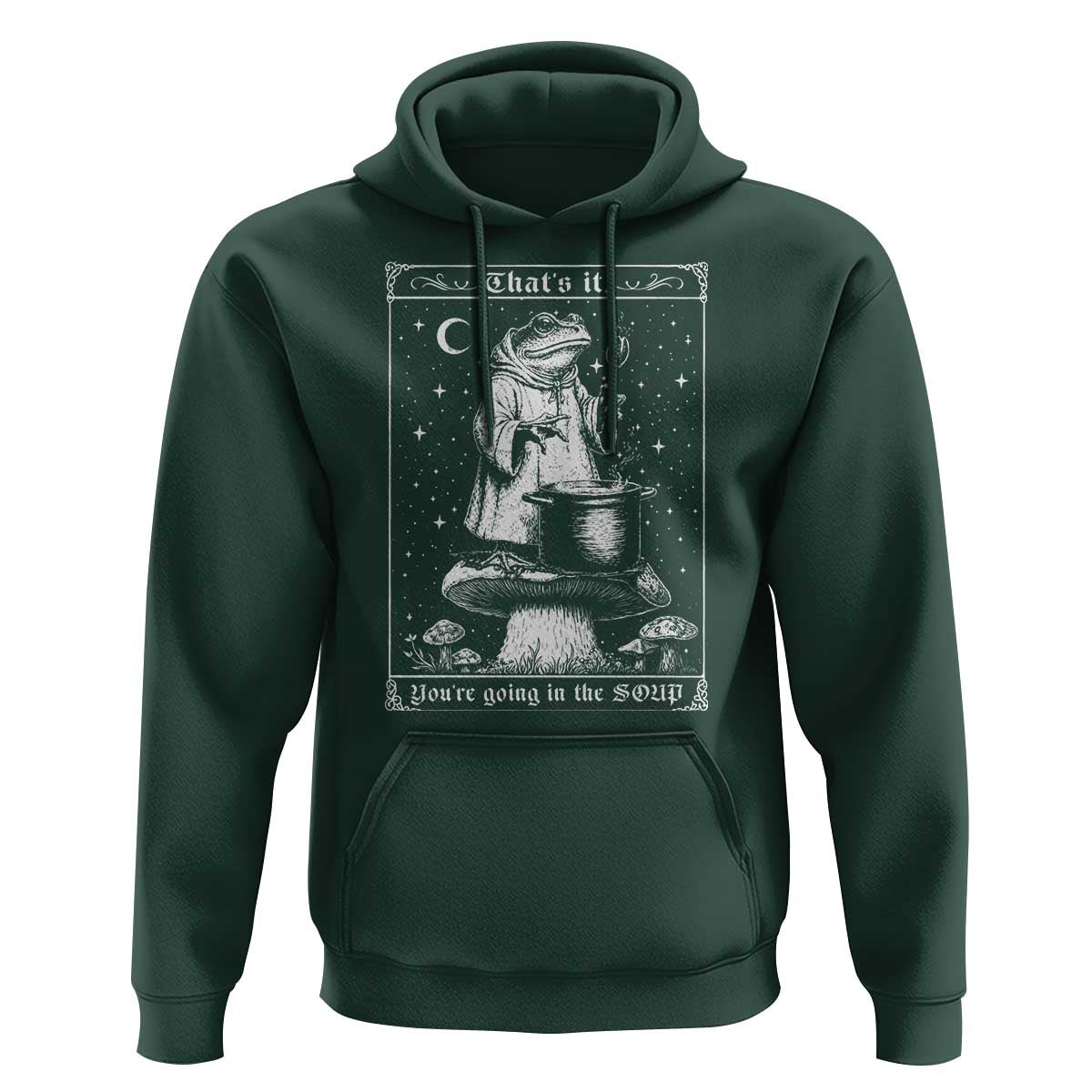 Frog Meme Hoodie Thats It Youre Going In The Soup Funny Weirdcore