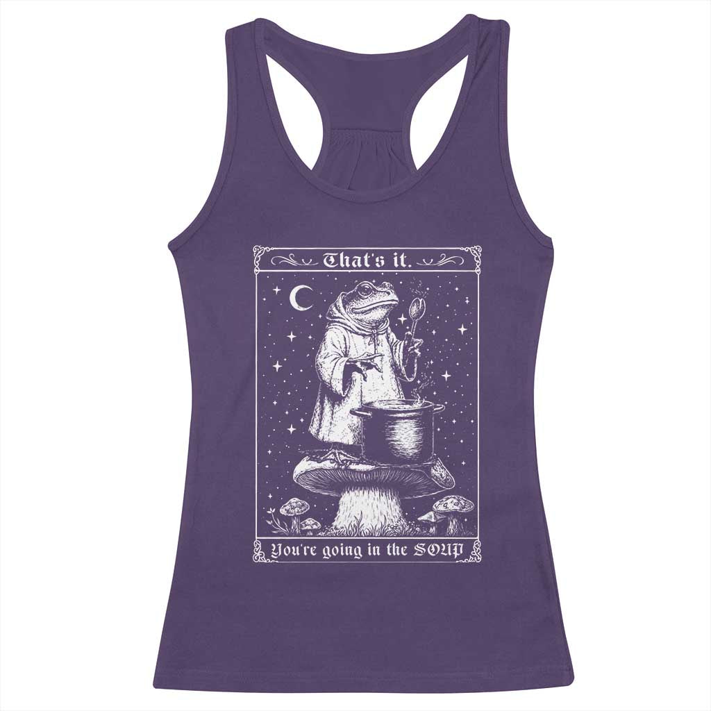 Frog Meme Racerback Tank Top Thats It Youre Going In The Soup Funny Weirdcore