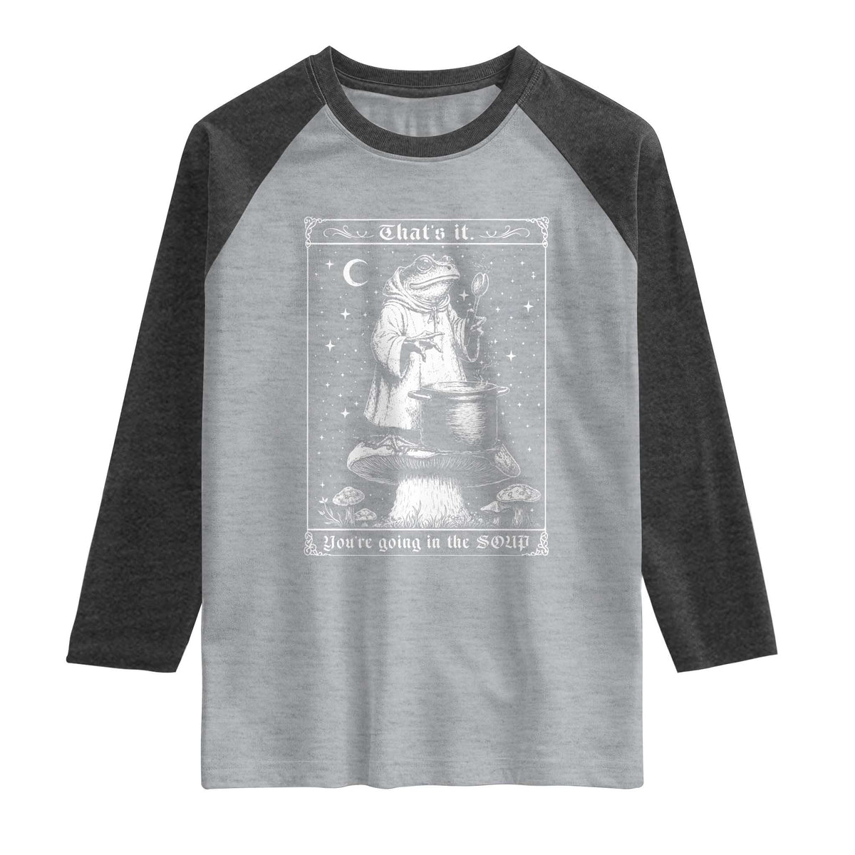 Frog Meme Raglan Shirt Thats It Youre Going In The Soup Funny Weirdcore