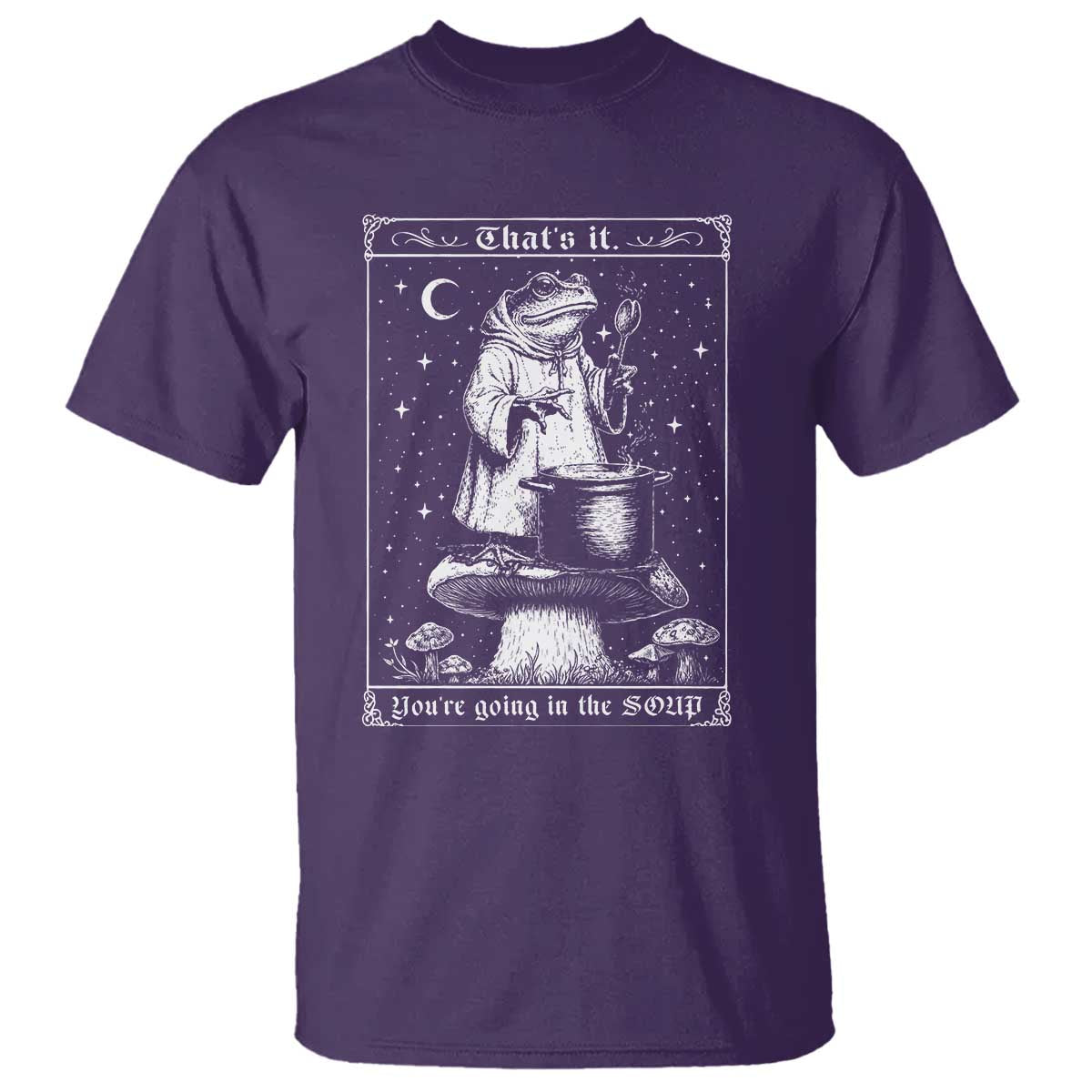 Frog Meme T Shirt Thats It Youre Going In The Soup Funny Weirdcore