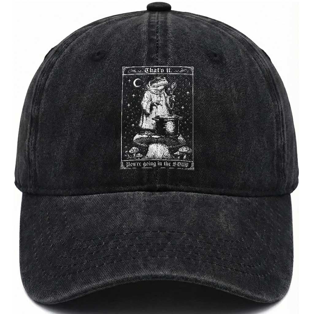 Frog Meme Washed Cotton Baseball Cap Thats It Youre Going In The Soup Funny Weirdcore
