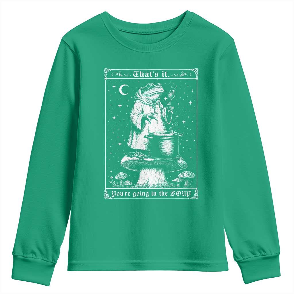Frog Meme Youth Sweatshirt Thats It Youre Going In The Soup Funny Weirdcore