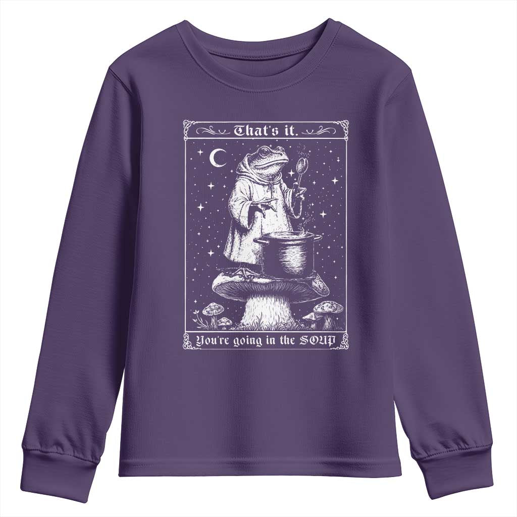 Frog Meme Youth Sweatshirt Thats It Youre Going In The Soup Funny Weirdcore