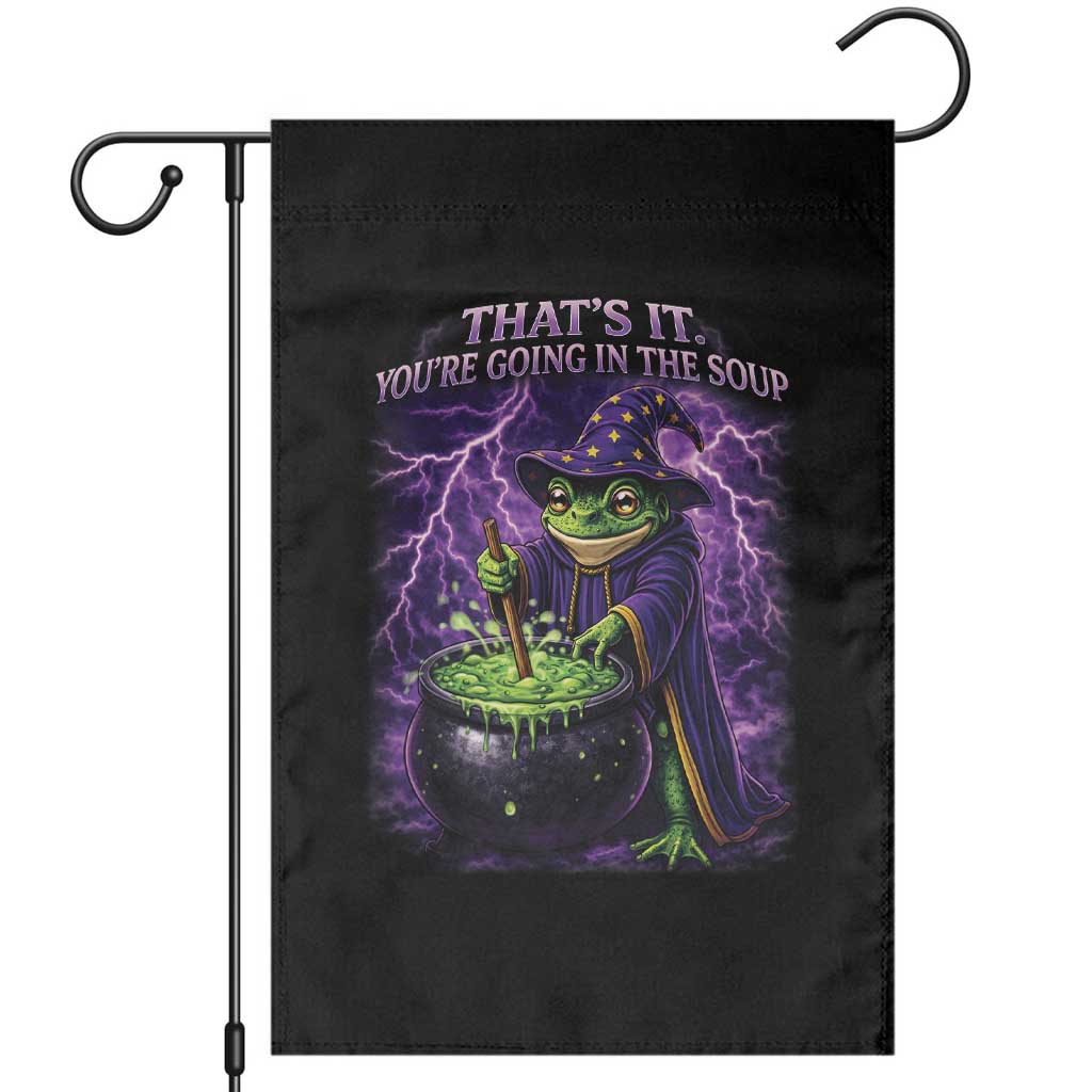 Frog Meme Garden Flag Vintage Graphic Thats It Youre Going In The Soup
