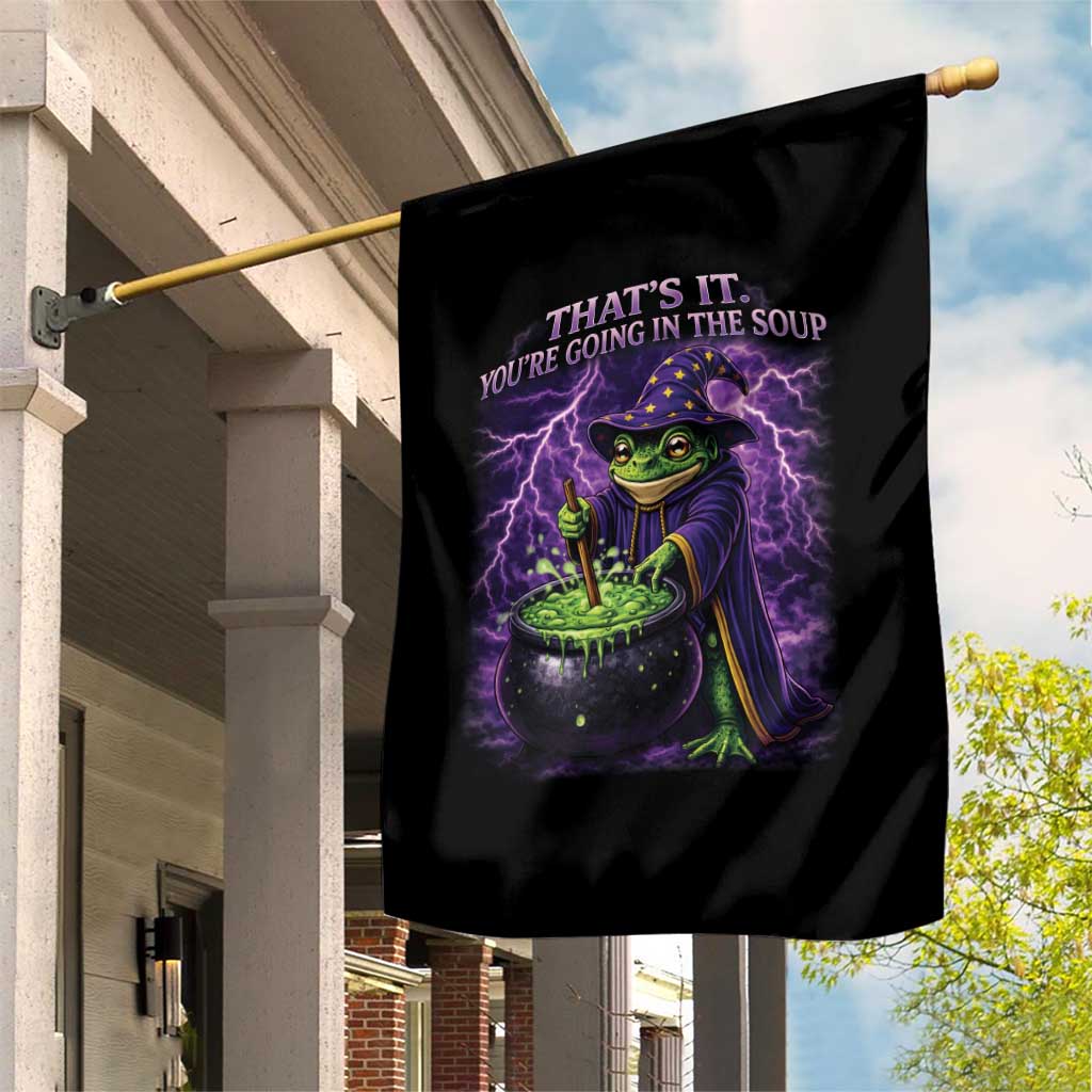 Frog Meme Garden Flag Vintage Graphic Thats It Youre Going In The Soup