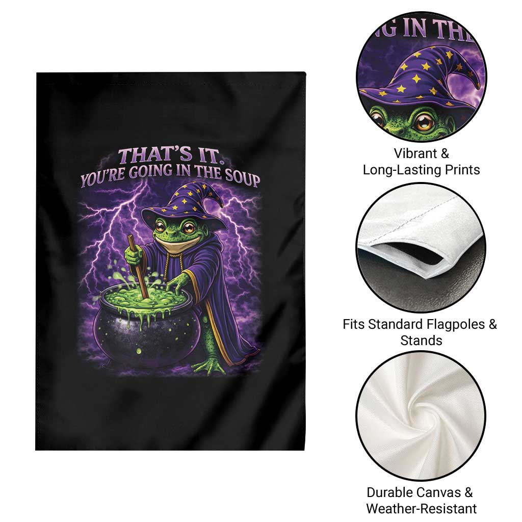 Frog Meme Garden Flag Vintage Graphic Thats It Youre Going In The Soup