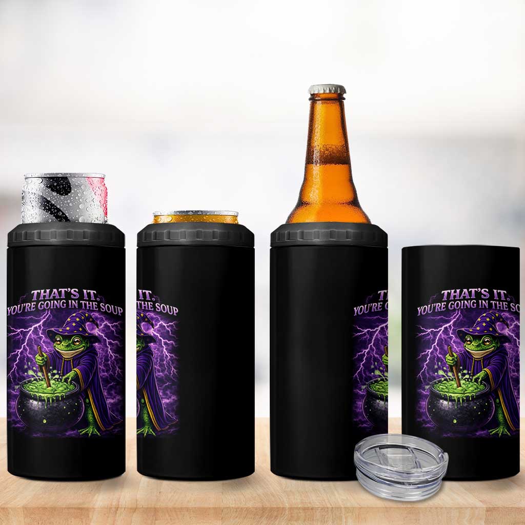 Frog Meme 4 in 1 Can Cooler Tumbler Vintage Graphic Thats It Youre Going In The Soup