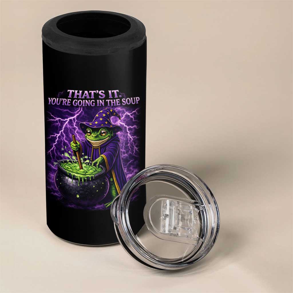 Frog Meme 4 in 1 Can Cooler Tumbler Vintage Graphic Thats It Youre Going In The Soup