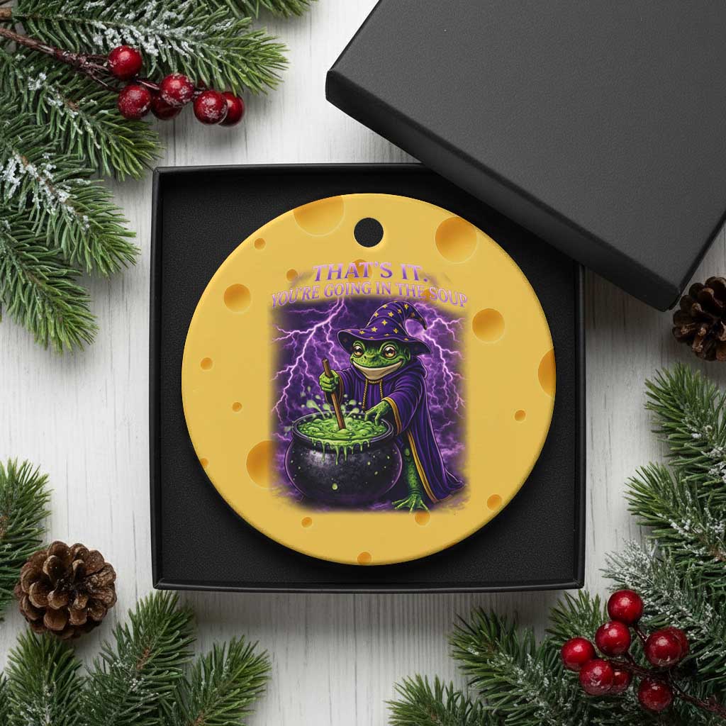 Frog Meme Ceramic Ornament Vintage Graphic Thats It Youre Going In The Soup