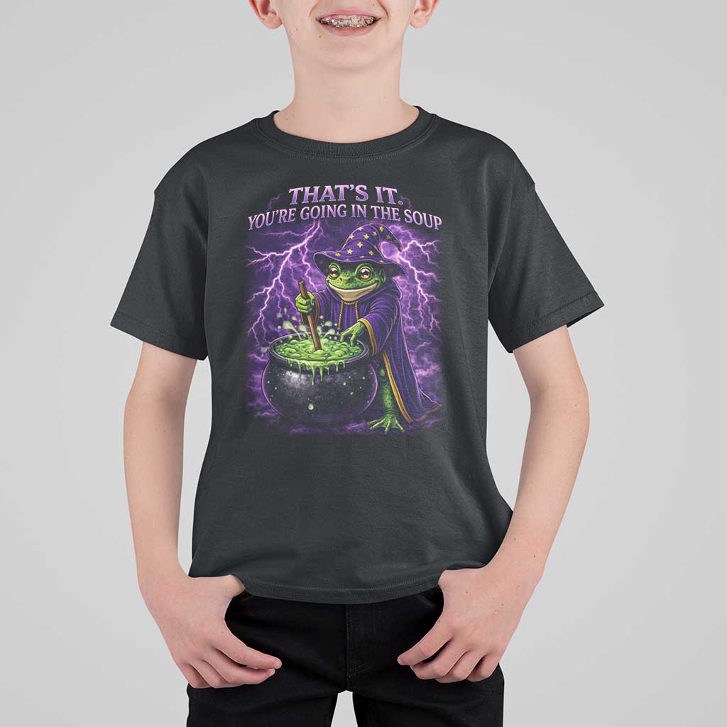 Frog Meme T Shirt For Kid Vintage Graphic Thats It Youre Going In The Soup