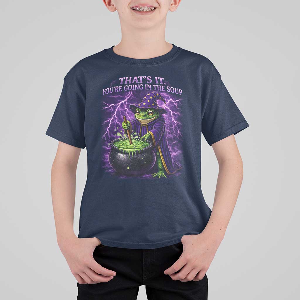 Frog Meme T Shirt For Kid Vintage Graphic Thats It Youre Going In The Soup
