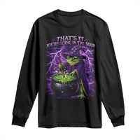 Frog Meme Long Sleeve Shirt Vintage Graphic Thats It Youre Going In The Soup
