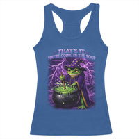 Frog Meme Racerback Tank Top Vintage Graphic Thats It Youre Going In The Soup