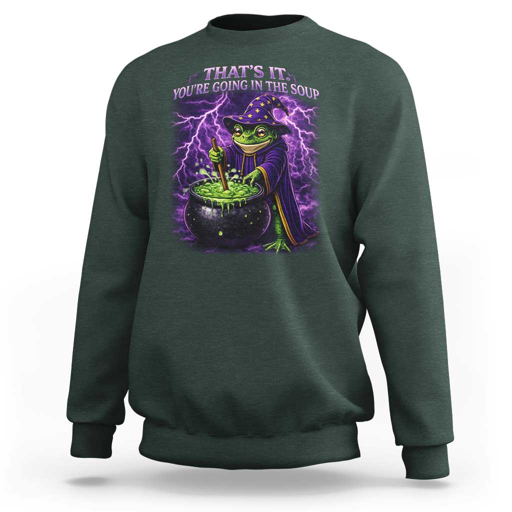 Frog Meme Sweatshirt Vintage Graphic Thats It Youre Going In The Soup