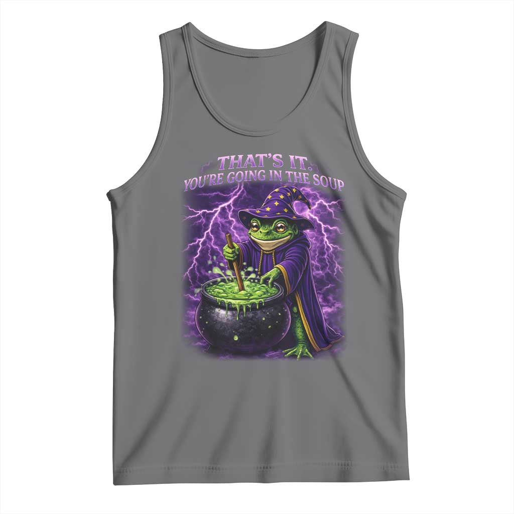 Frog Meme Tank Top Vintage Graphic Thats It Youre Going In The Soup