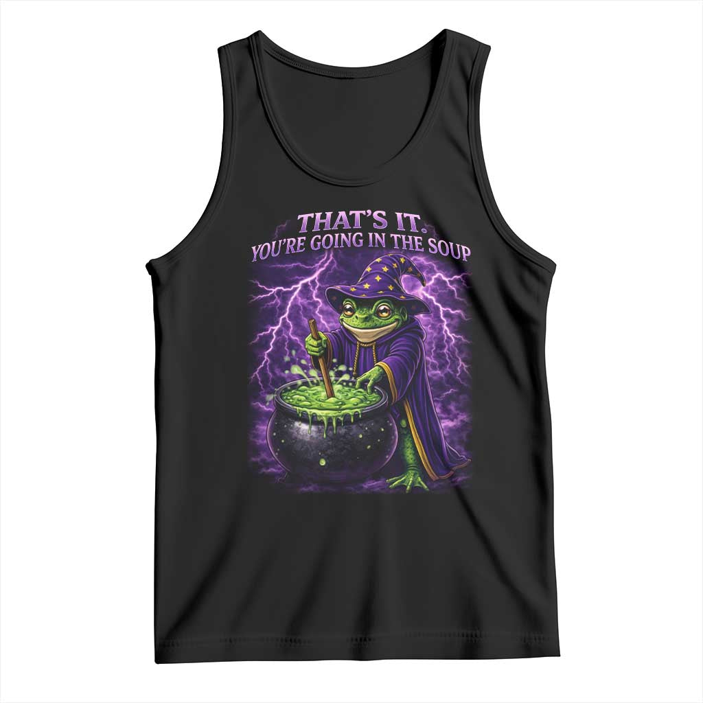 Frog Meme Tank Top Vintage Graphic Thats It Youre Going In The Soup