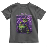 Frog Meme Toddler T Shirt Vintage Graphic Thats It Youre Going In The Soup