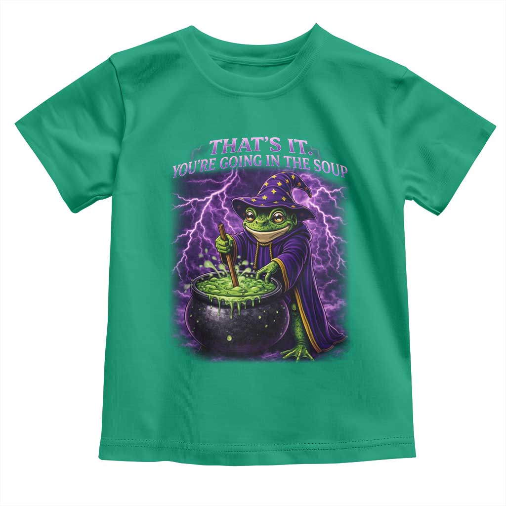 Frog Meme Toddler T Shirt Vintage Graphic Thats It Youre Going In The Soup