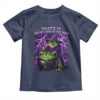 Frog Meme Toddler T Shirt Vintage Graphic Thats It Youre Going In The Soup