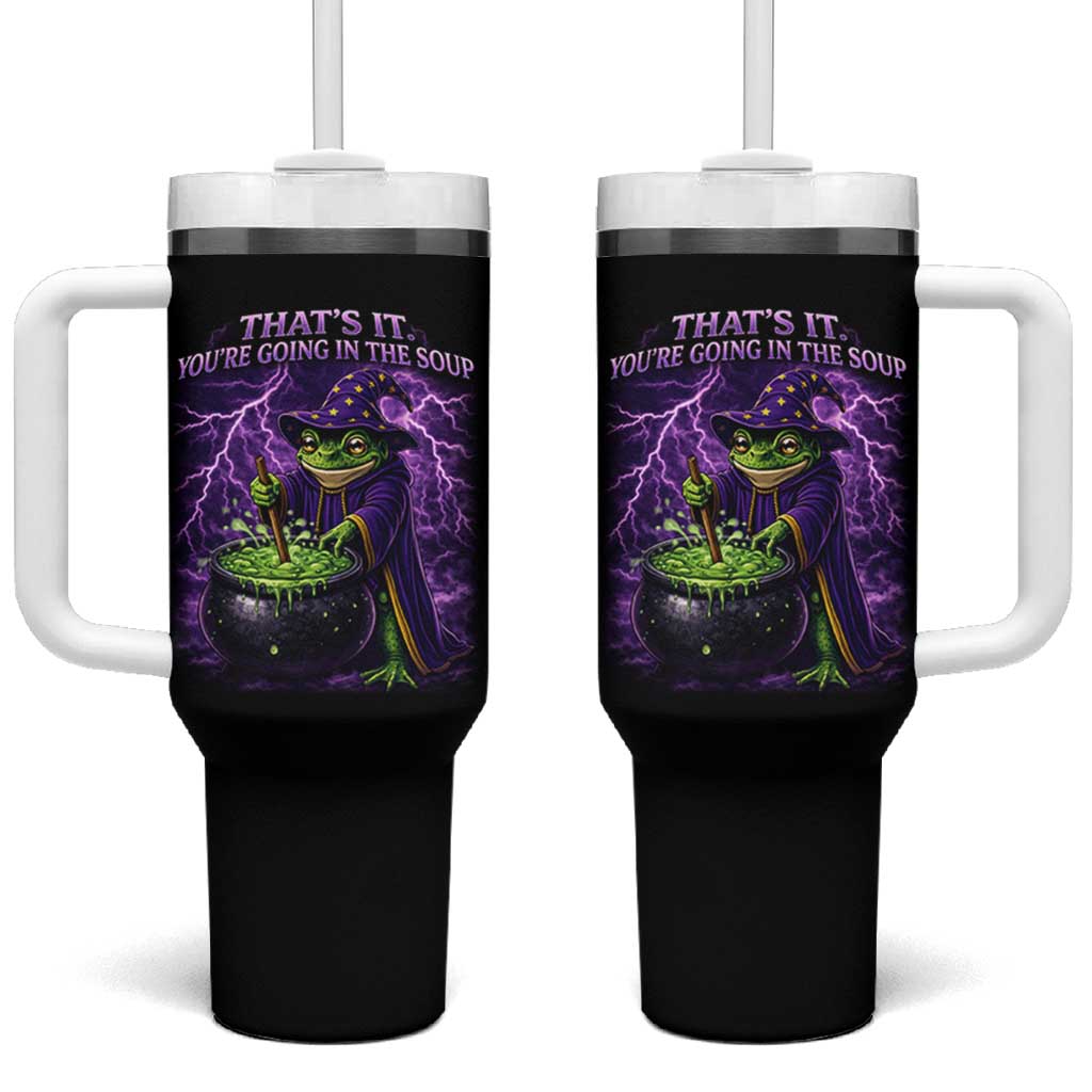 Frog Meme Tumbler With Handle Vintage Graphic Thats It Youre Going In The Soup