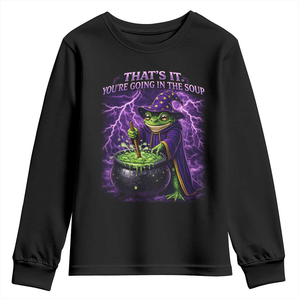 Frog Meme Youth Sweatshirt Vintage Graphic Thats It Youre Going In The Soup