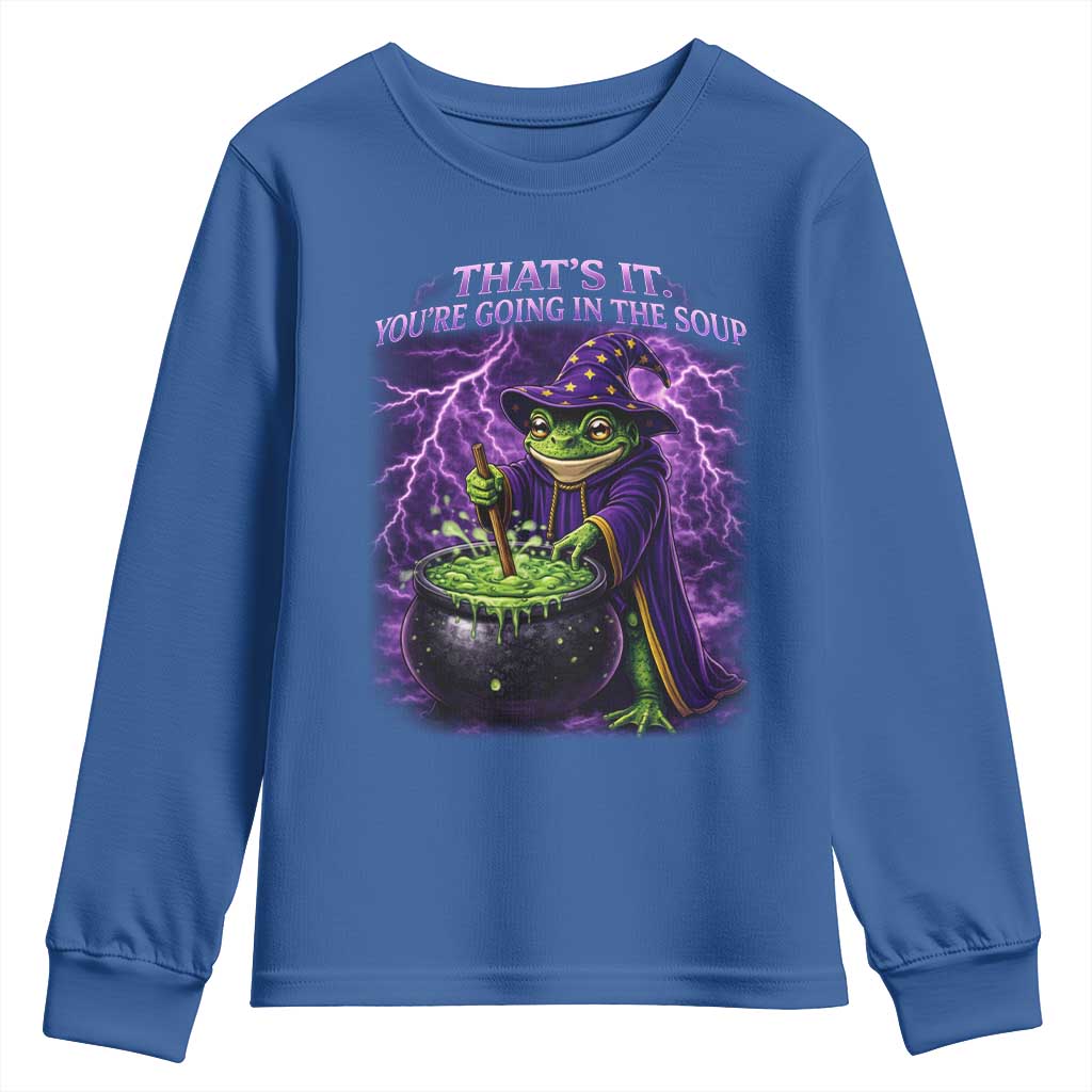 Frog Meme Youth Sweatshirt Vintage Graphic Thats It Youre Going In The Soup